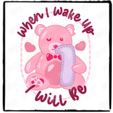 Bear PJs When I Wake Up I Will Be 1 Pink Design