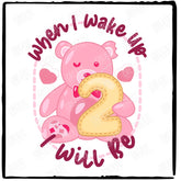 Bear PJs When I Wake Up I Will Be 2 Pink Design