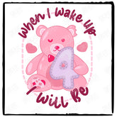 Bear PJs When I Wake Up I Will Be 4 Pink Design