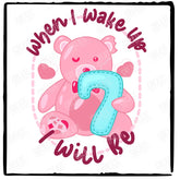 Bear PJs When I Wake Up I Will Be 7 Pink Design