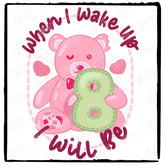 Bear PJs When I Wake Up I Will Be 8 Pink Design