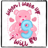 Bear PJs When I Wake Up I Will Be 9 Pink Design