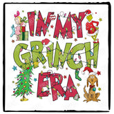 In my Grinch Era Christmas Grinchmas Festive Design