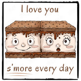I Love You S'more Every Day Design