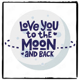 Love You To The Moon And Back Design