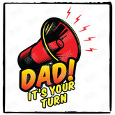 Dad It's Your Turn Funny Baby Pattern Design