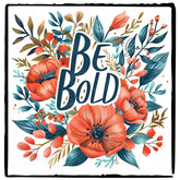 Be Bold Red Poppies Blue Leaves Quote Affirmation Design