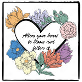 Allow Your Heart To Bloom And Follow It Black Text Quote Affirmation Design