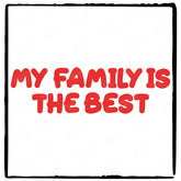 My Family Is The Best Bluey Quote Kids Design