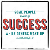 Some People Dream Of Success While Others Wake Up And Work Hard For it Text Quote Affirmation Design