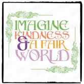 Imagine Kindness & A Fair World Design