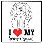 Cute Dog I Love My Springer Spaniel Animal
