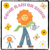 Come Rain or Shine Design