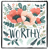 Worthy Pink Poppy Flowers Quote Affirmation Design