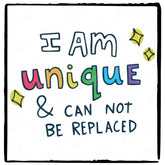 I Am Unique & Can Not Be Replaced Text Quote Affirmation Design