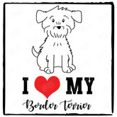 Cute Dog I Love My Border Terrier Animal