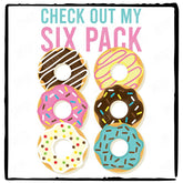Check Out My Six Pack Donuts Funny Pattern Design