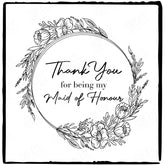 Thank You For Being My Maid of Honour Wreath Design