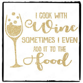 I Cook With Wine Sometimes I Even Add It To Food Funny Pattern Design
