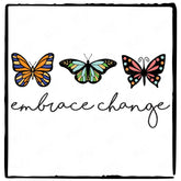 Embrace Change Butterflies Text Quote Affirmation Design