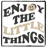 Enjoy The Little Things Text Quote Affirmation Design