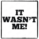 It Wasn't Me! Baby Pattern Design