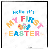 Hello It's My First Easter Design