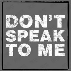 Retro Don't Speak To Me Text Desing