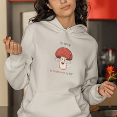 You Take Up So Mushroom In My Heart Design