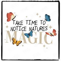 Natures Magic Text with Butterflies Design