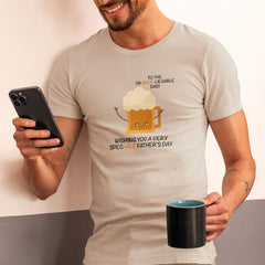 To The Un-beer-lievable Dad! Design