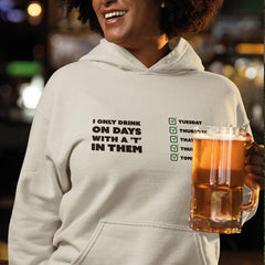 I Only Drink On Days With A 'T' In Them Funny Pattern Design