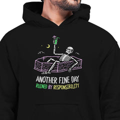 Another Fine Day Ruined By Responsibility Funny Skeleton Design