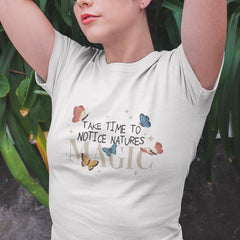 Take Time To Notice Natures Magic Text Quote Affirmation Design