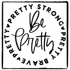 Be Pretty Brave Strong Round Simple Black Text Quote Affirmation Design