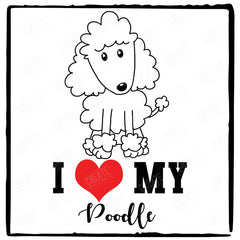 Cute Dog I Love My Poodle Animal