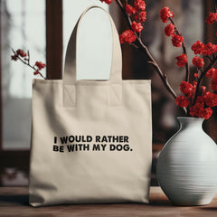 I Would Rather Be With My Dog Statement