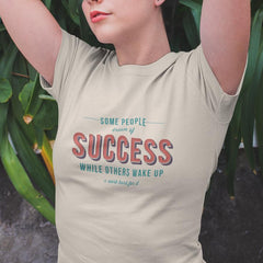 Some People Dream Of Success While Others Wake Up And Work Hard For it Text Quote Affirmation Design